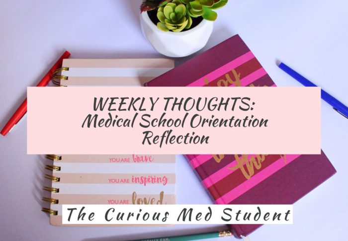 Weekly Thoughts: Medical School Orientation Reflection